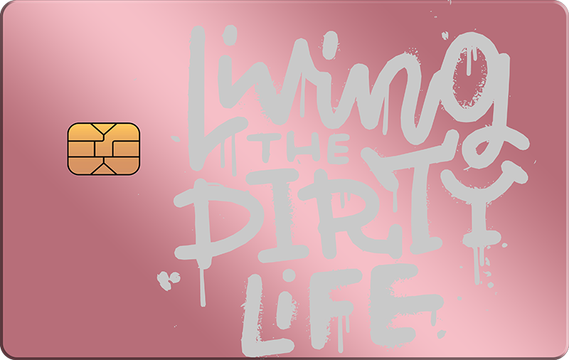 Living Dirty Life